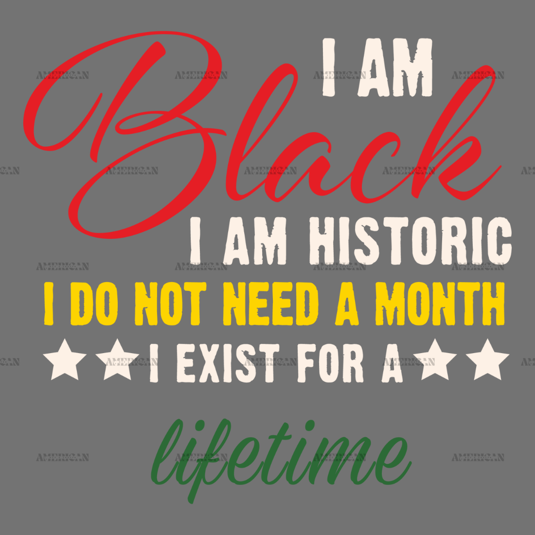 Iam_Black_I_Exist_For_A_Lifetime.png