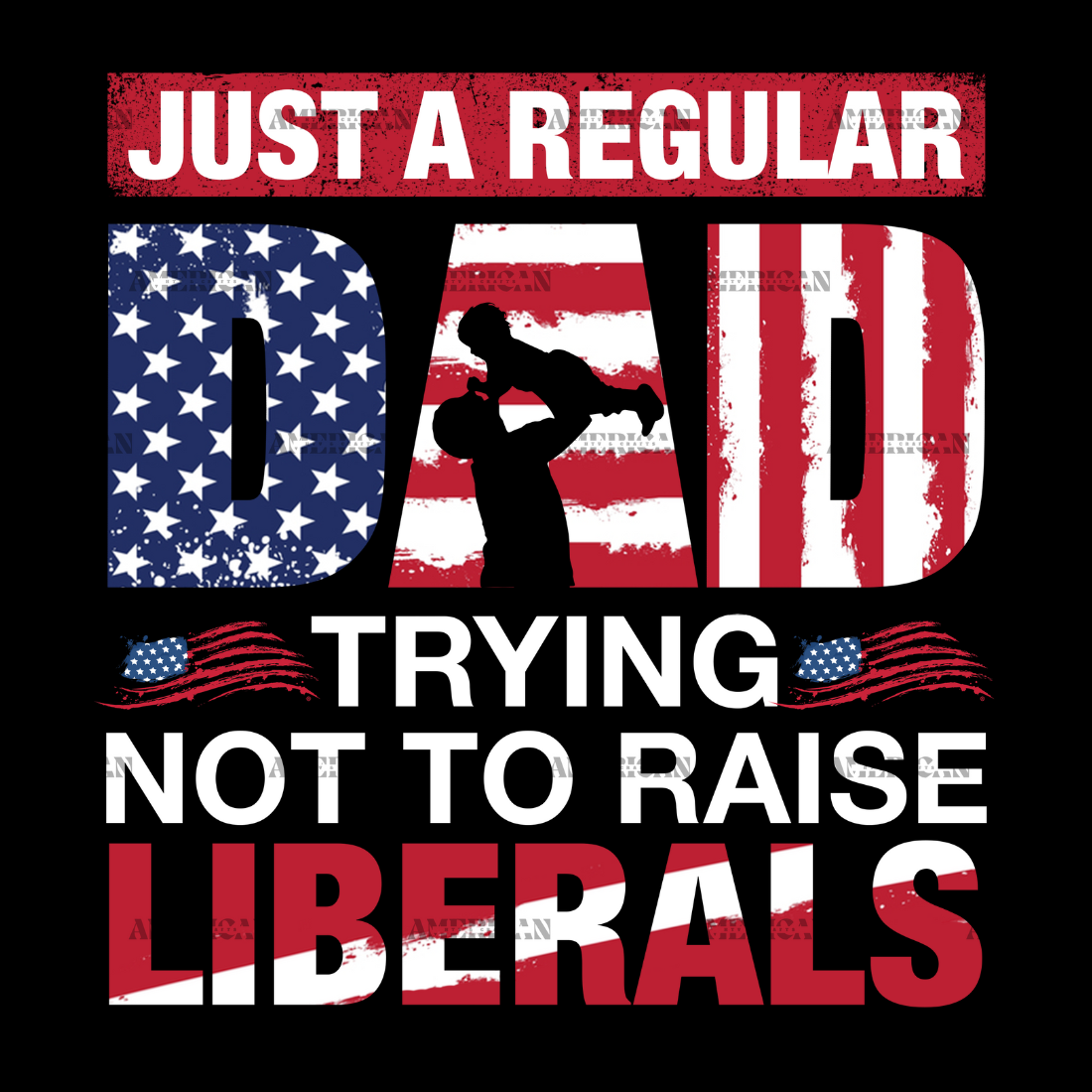 Just_A_Regular_Dad_Trying_Not_To_Raise_Liberals