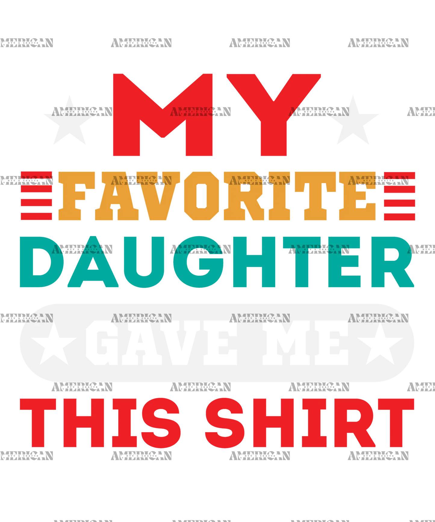 My_Favorite_Daughter_Gave_Me_This_Shirt