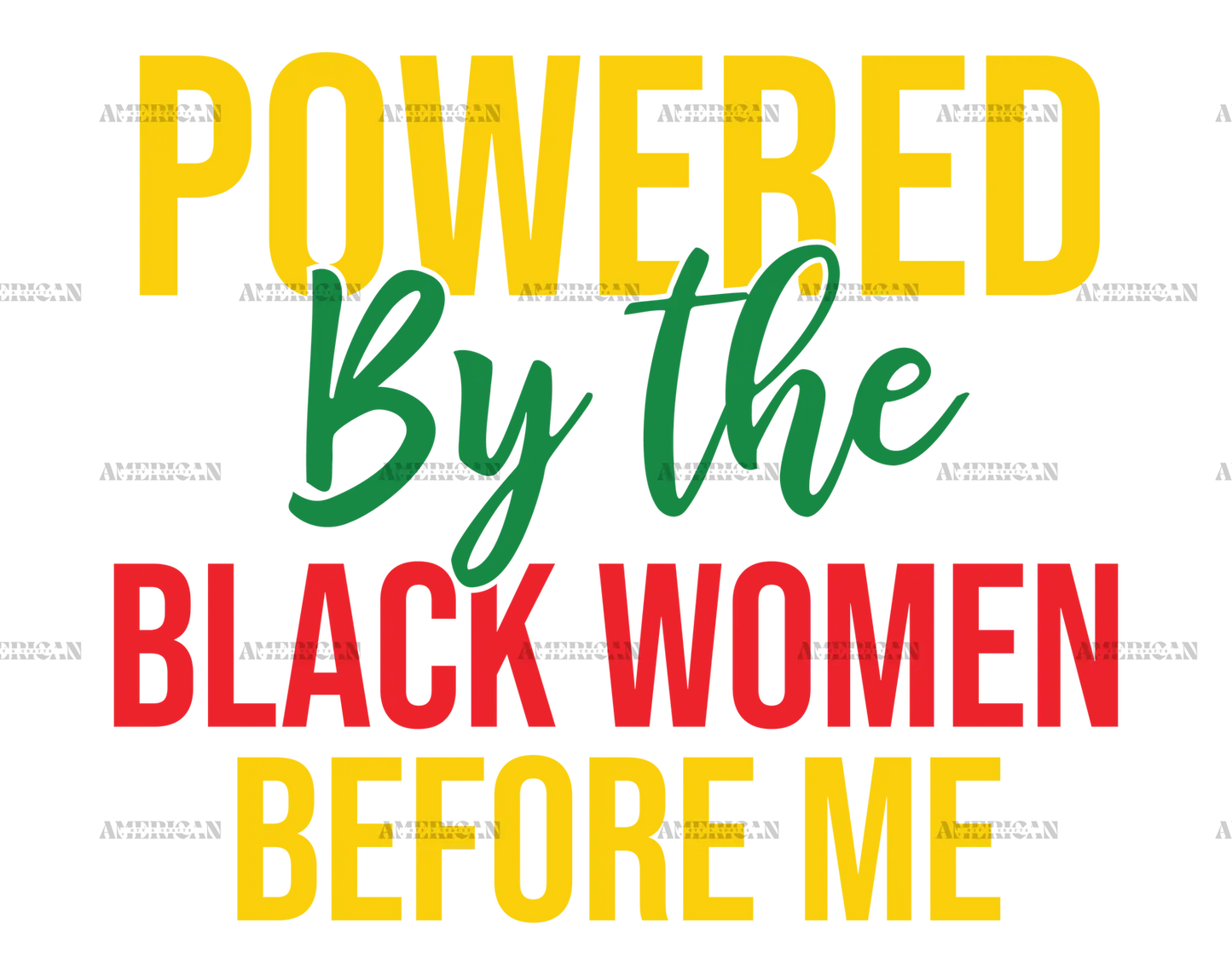 powered_by_the_black_women_before_me.png