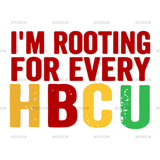 I_m_Rooting_For_Every_HBCU-2.png