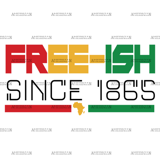 Freeish_Since_1865_Juneteenth.png