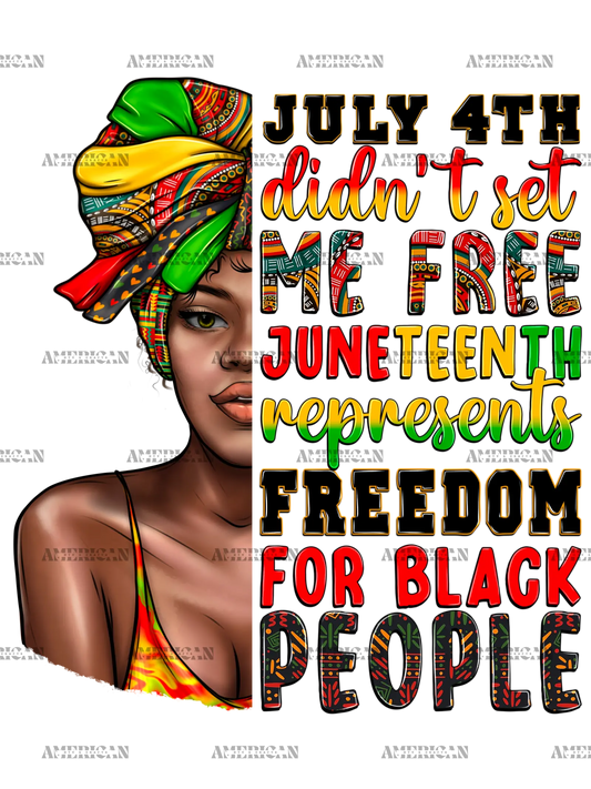 July_4th_Didn_t_Set_Me_Free_Juneteenth_Afro_Woman.png