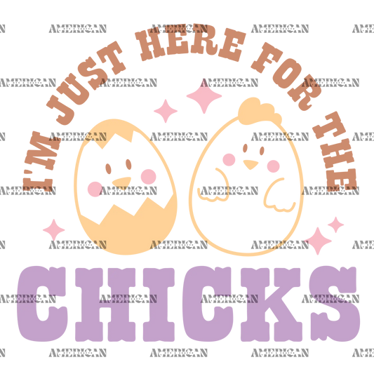 I_m_Here_For_The_Chicks.png