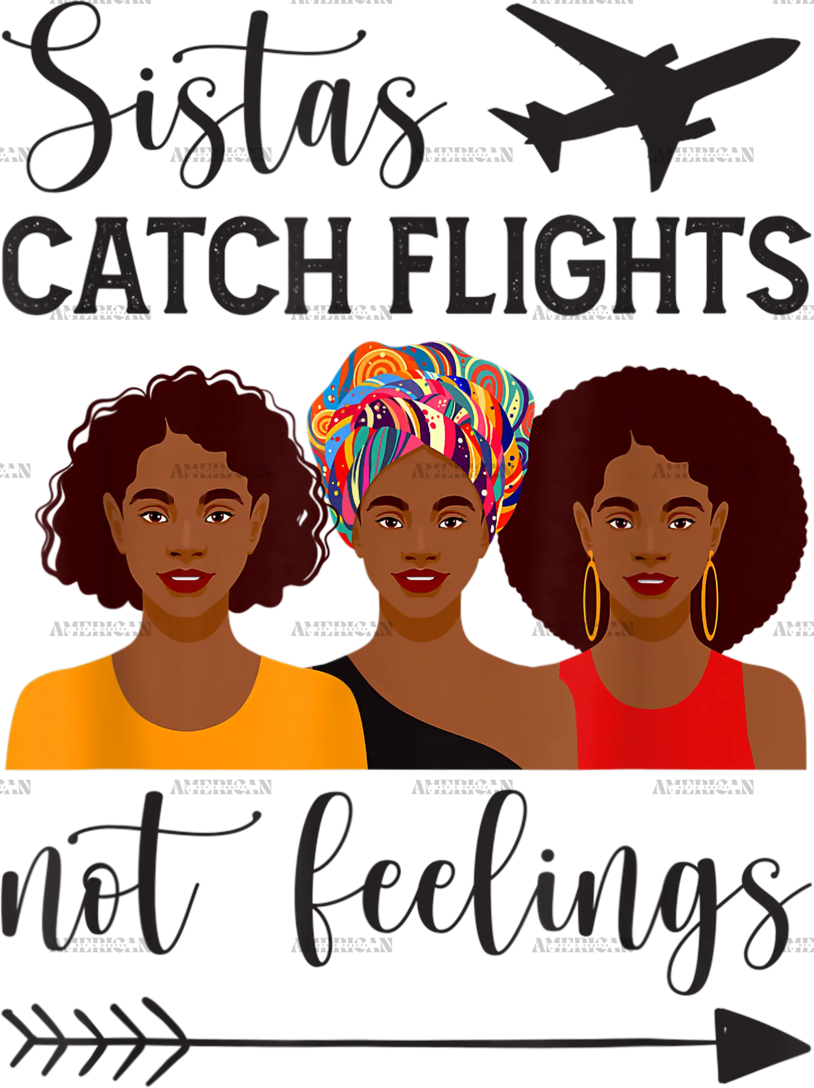 Sistas_Catch_Flights_not_Feelings.png