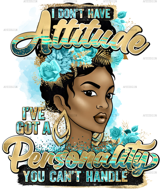 I_Dont_Have_Attitude.png