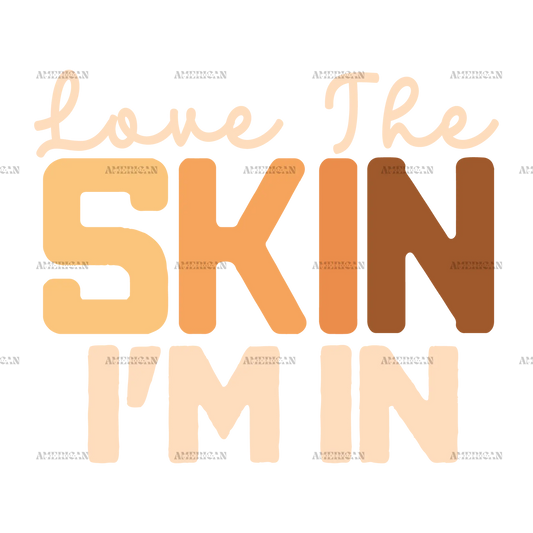 Love_The_Skin_I_m_In.png