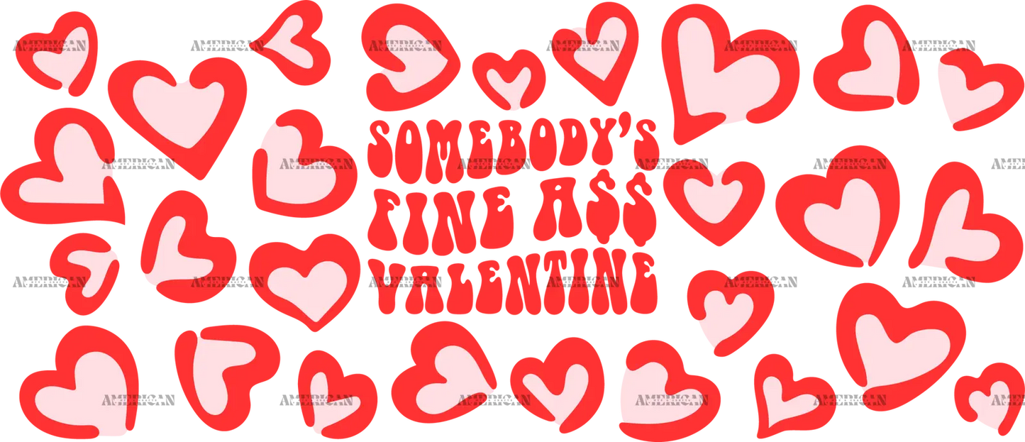 Somebodys_Fine_Ass_Valentine.png