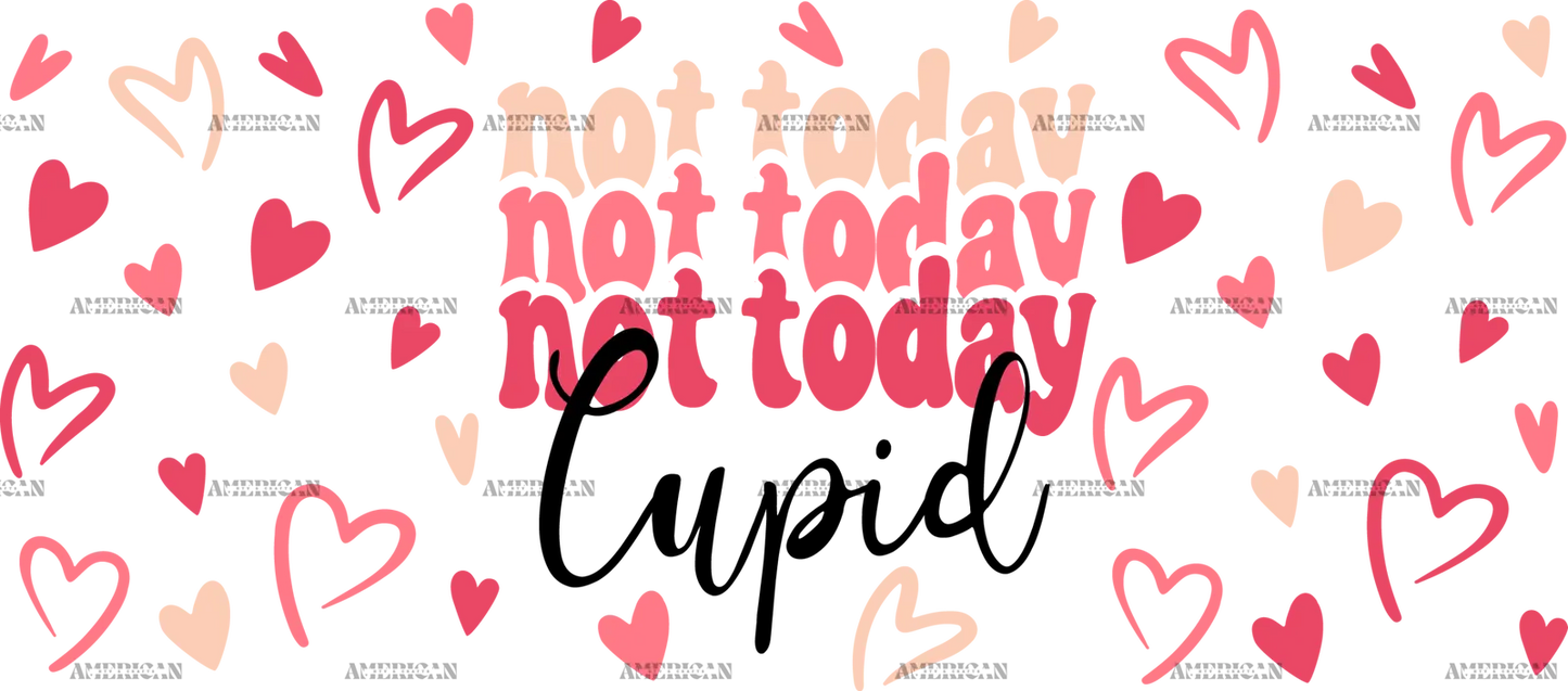 Not_Today_Cupid_5ef88c09-437f-4b20-a0db-cf9f56525ec0.png