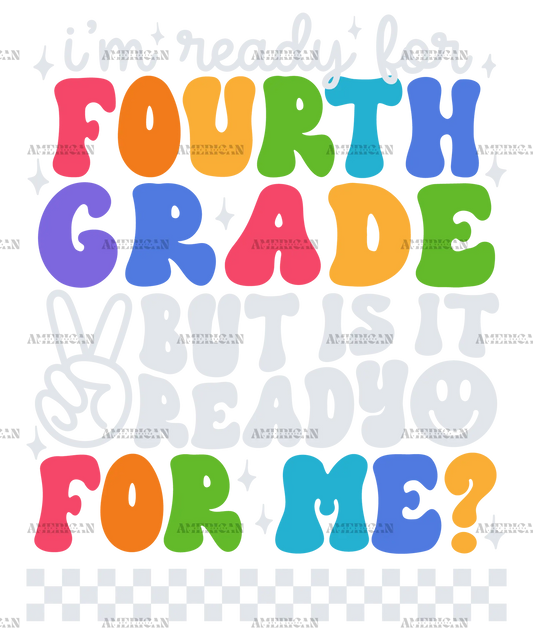Im_ready_for_fourth_grade_but_is_it_ready_for_me.png