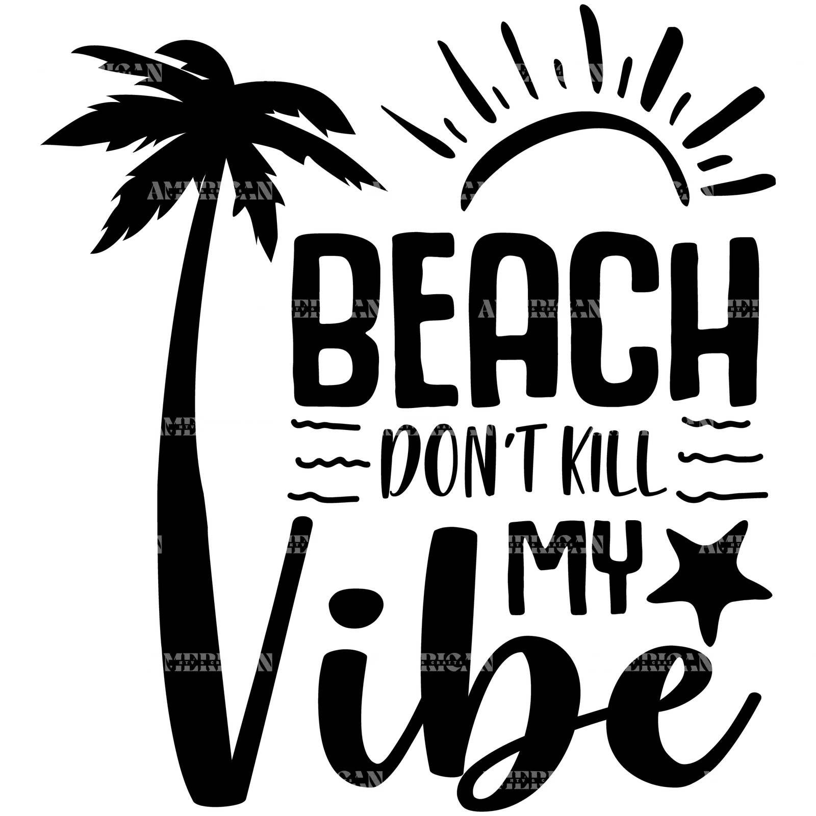 Beach_Don_t_Kill_My_Vibe.png