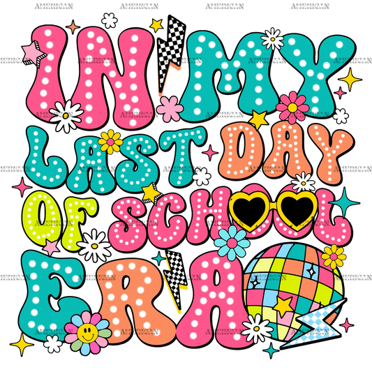 In_My_Last_Day_Of_School_Era-1.png