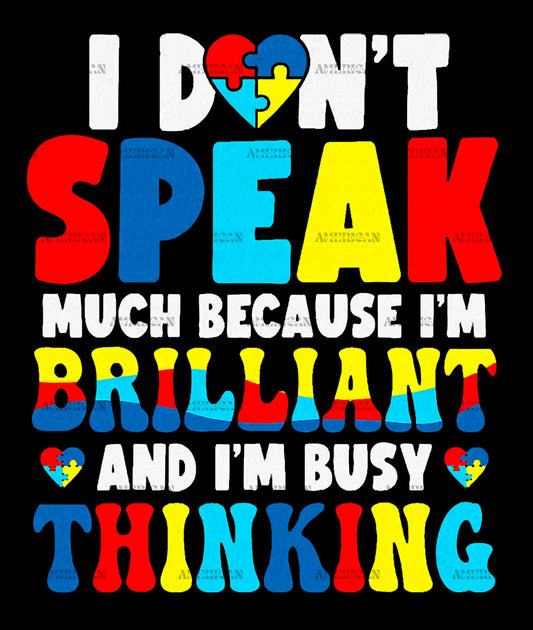 I_Dont_Speak_Much_Because_I_m_Brilliant_And_I_m_Busy_Thinking.png