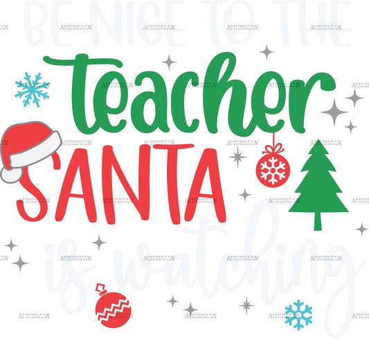 Be_Nice_To_The_Teacher_Santa_is_watching.jpg