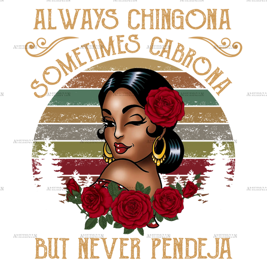 always_chingona_sometimes_cabrona_Brown.png