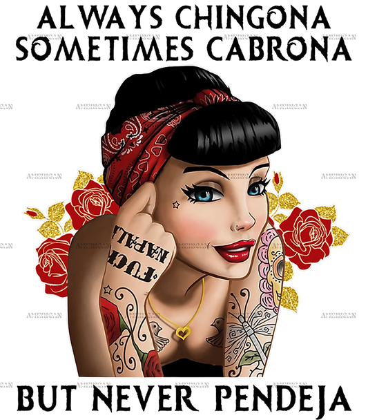 always_chingona_sometimes_cabrona.png