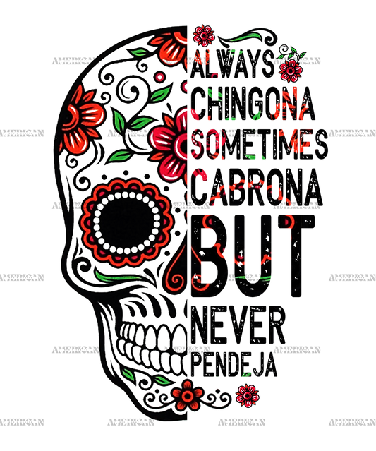 always_chingona_sometimes_cabrona_skull.png