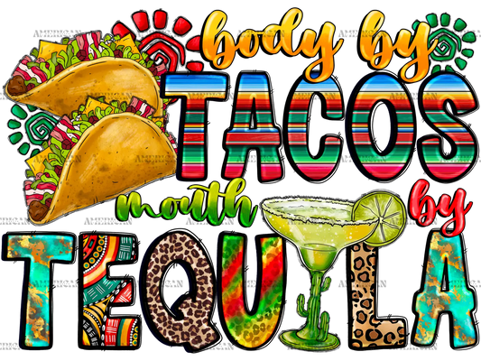 Body_By_Tacos_Mouth_By_Tequila.png