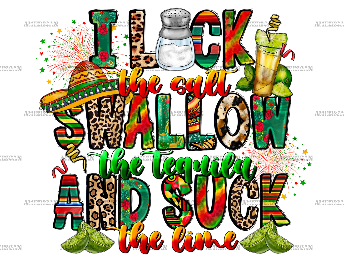 I_Lock_The_Salt_Swallow_The_Tequila_And_Suck_The_Lime.png