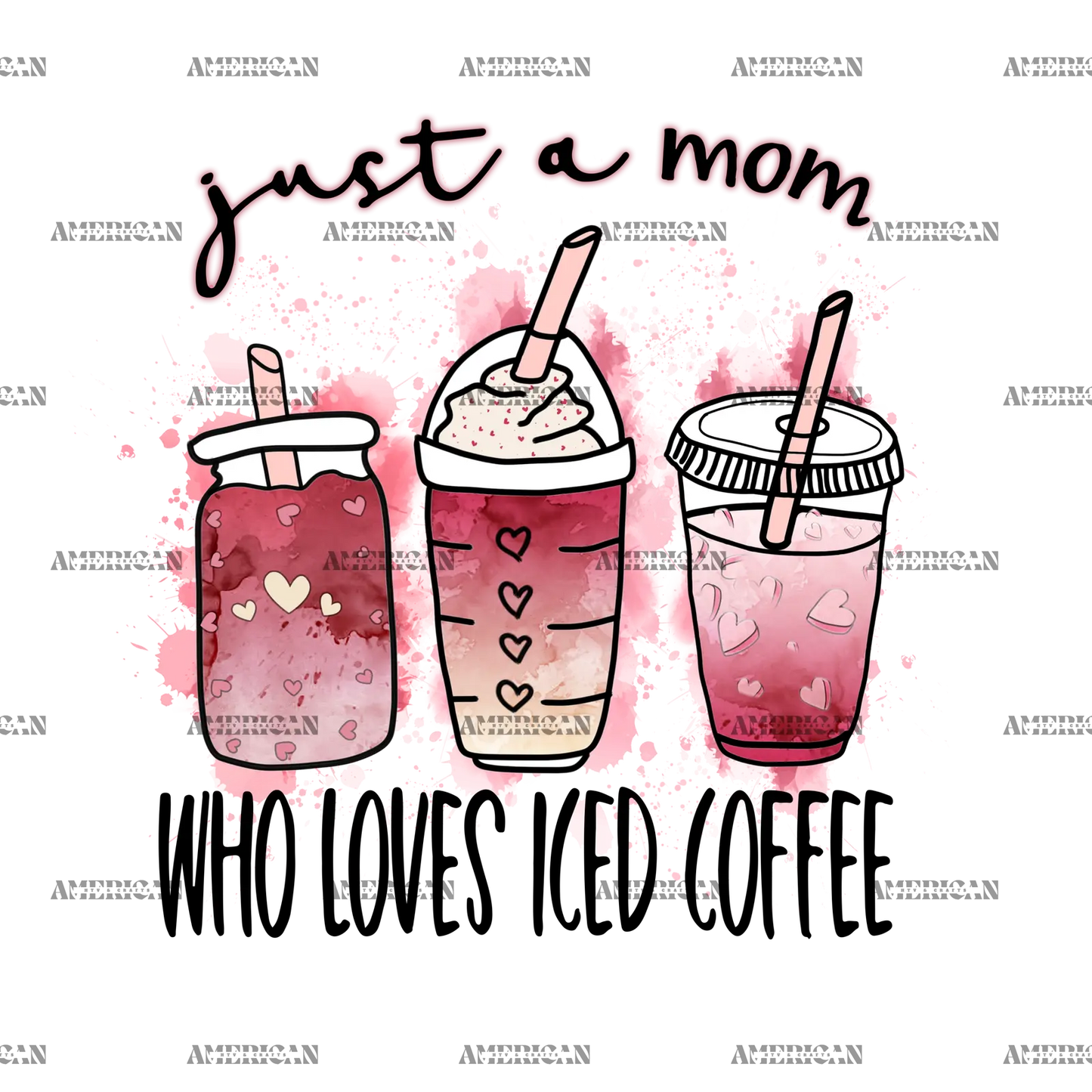 Just_A_Mom_Who_Loves_Iced_Coffee.png