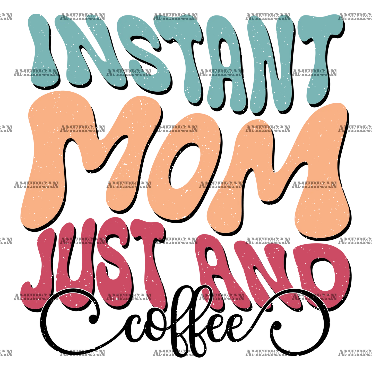 Instant_Mom_Just_And_Coffee-2.png