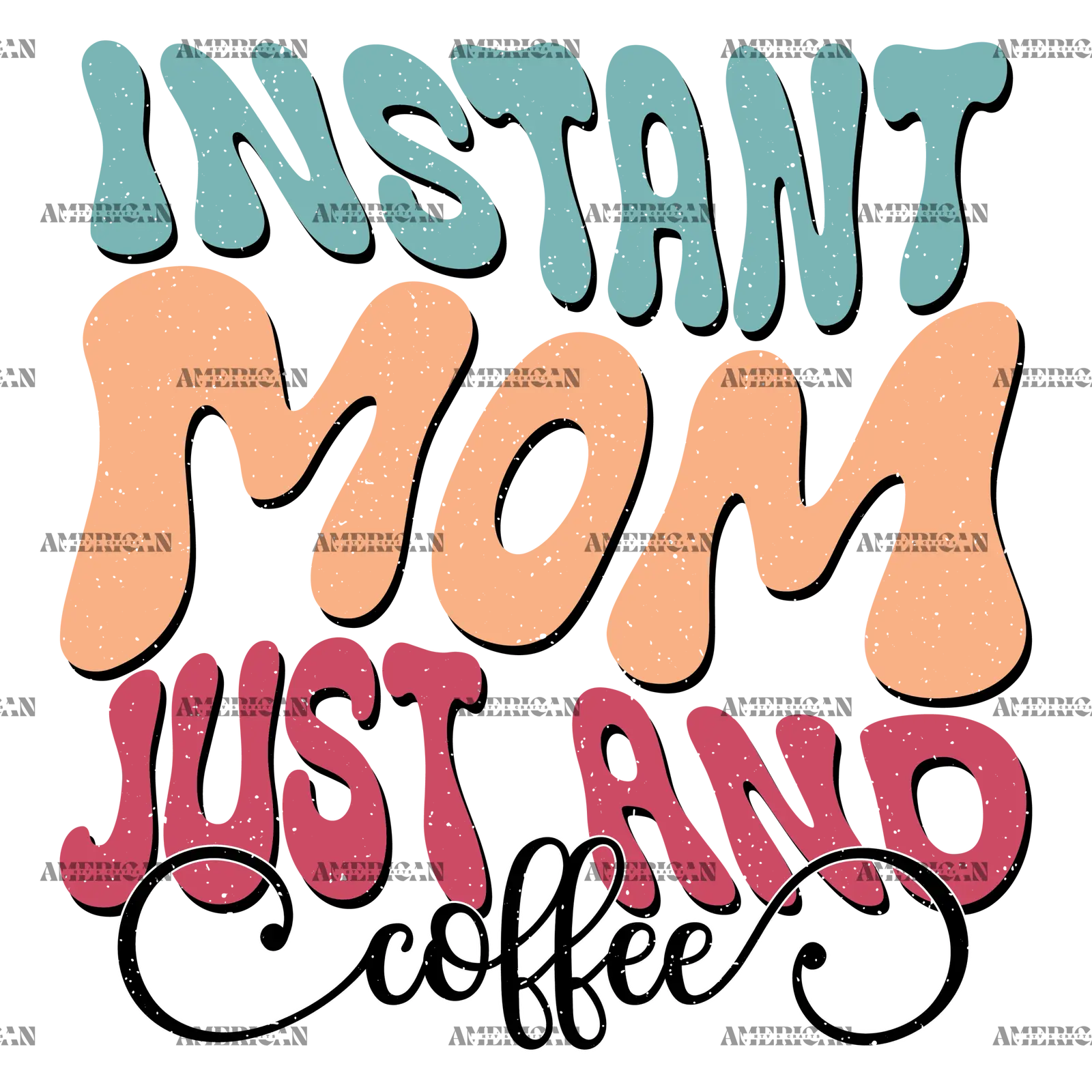 Instant_Mom_Just_And_Coffee-2.png