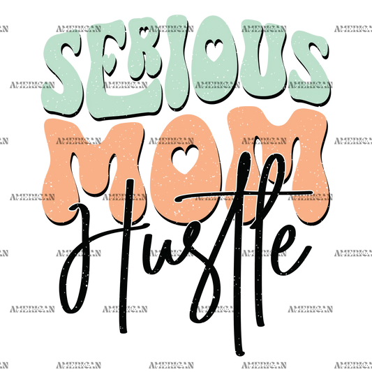 Serious_Mom_Hustle-1.png