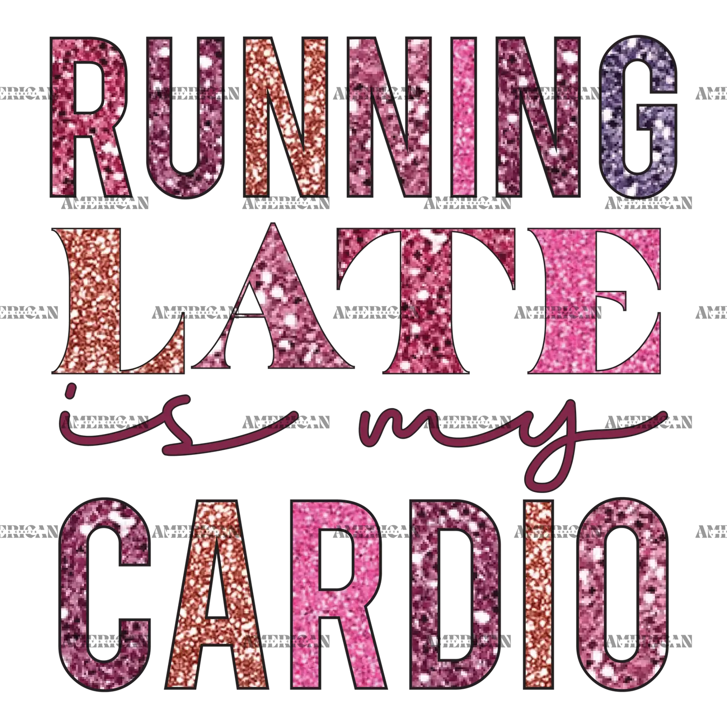 Running_Late_is_My_Cardio.png