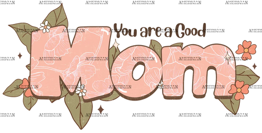 You_Are_A_Good_Mom.png