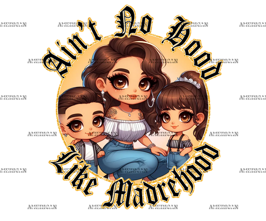 Ain_t_No_Hood_Like_Madrehood-2.png