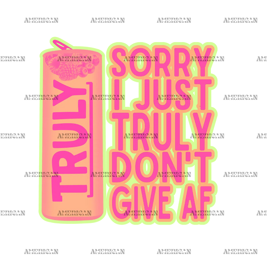 Sorry_I_Just_Truly_Don_t_Give_AF