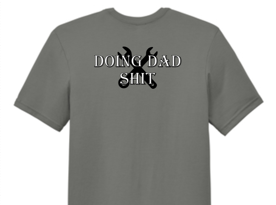 Doing Dad Sh*t Tee image 0