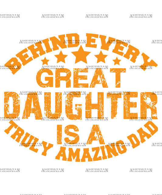 Behind_Every_Great_Daughter_Is_A_Truly_Amazing_Dad