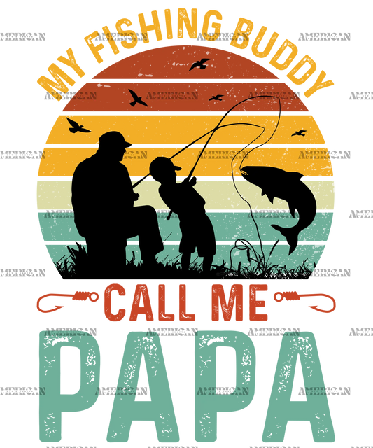 My_Fishing_Buddies_Call_Me_Papa-1