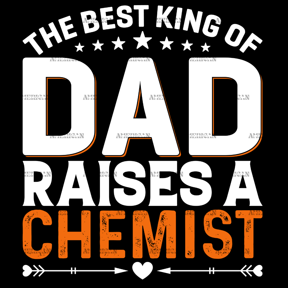 The_Best_King_Of_Dad_Raises_A_Chemist