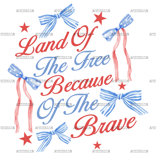 Land_Of_The_Free_Because_Of_The_Brave