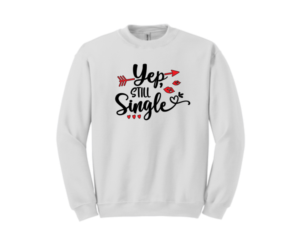 Still Single Design- Sweatshirt, Hoodie, T-shirt image 2