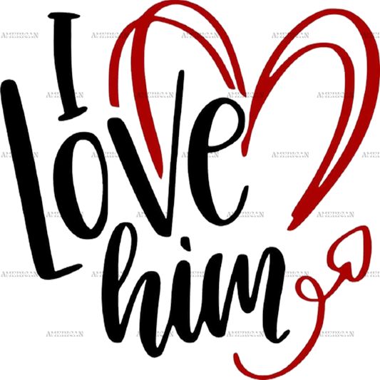 I_Love_Him.png