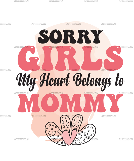 Sorry_Girls_My_Heart_Belongs_to_Mommy.png