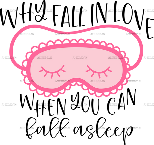 Why_Fall_In_Love_When_You_Can_Fall_Asleep.png