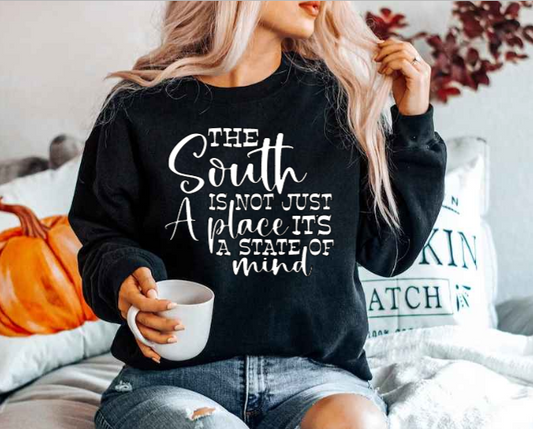 The South is Not Just a Place, It's a State of Mind (T-shirt & Sweatshirt) image 1