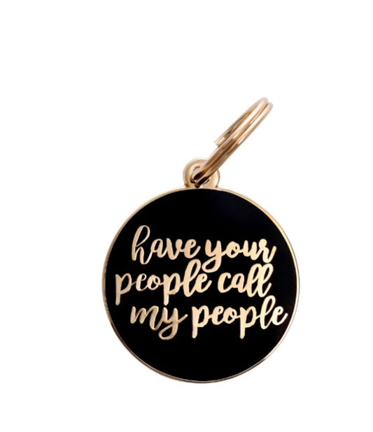 Have Your People Call My People ID Pet Tag image 0