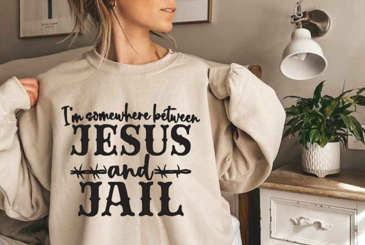 I'm Somewhere Between Jesus and Jail! (T-shirt & Sweatshirt) image 0