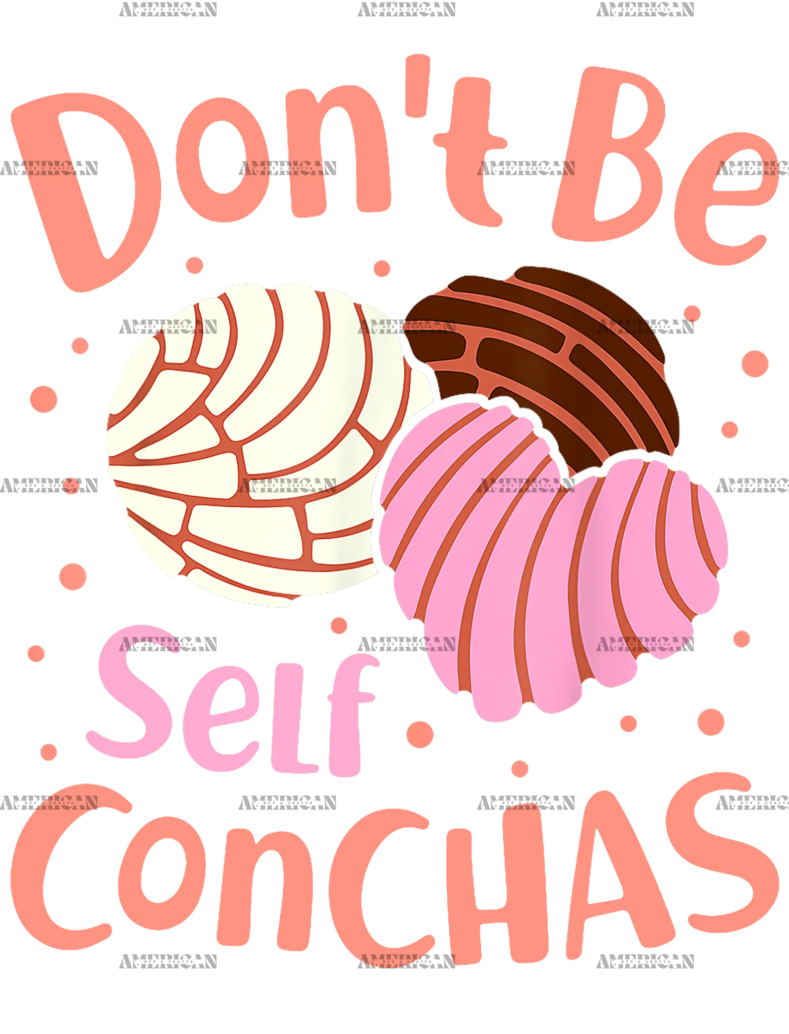Don_t_Be_Self_Conchas.png
