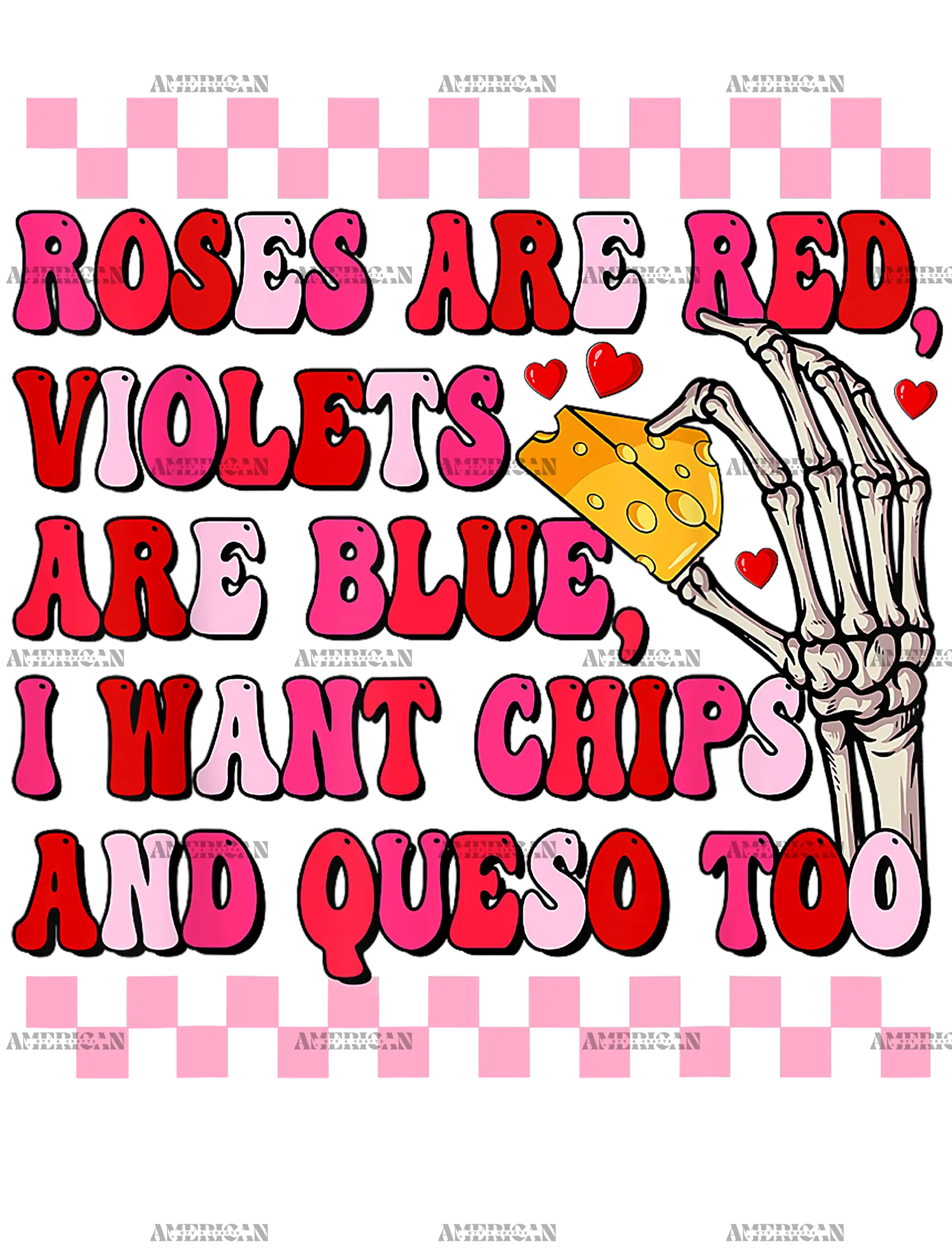 Roses_Are_Red_I_Want_Chips_And_Queso_Too.png