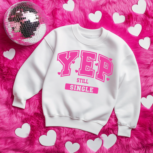 Yep Still Single (2) Sweatshirt image 0