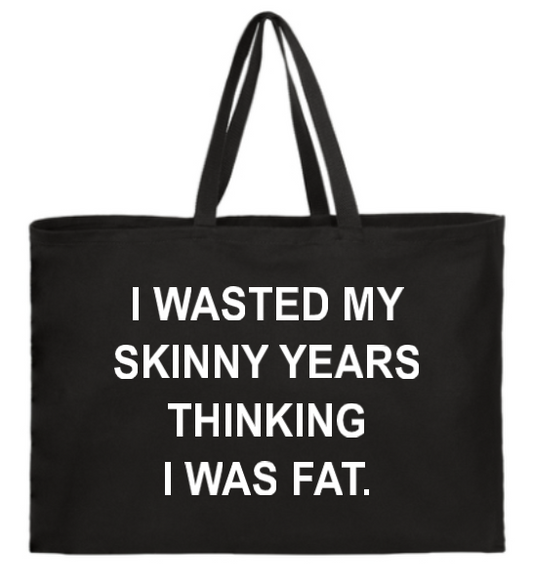 I WASTED MY SKINNY YEARS TOTE image 0