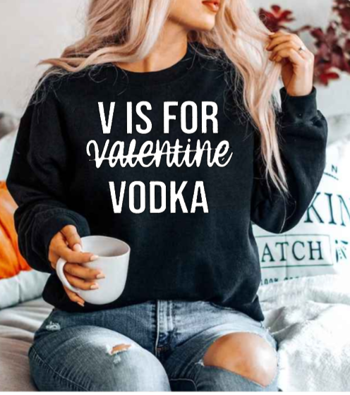 V is For Vodka Sweatshirt image 1