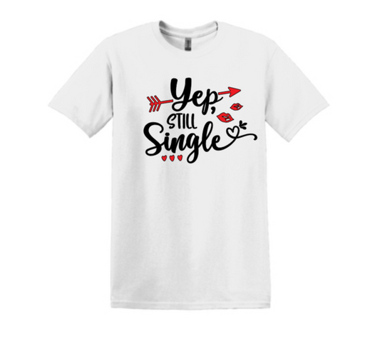 Still Single Design- Sweatshirt, Hoodie, T-shirt image 0