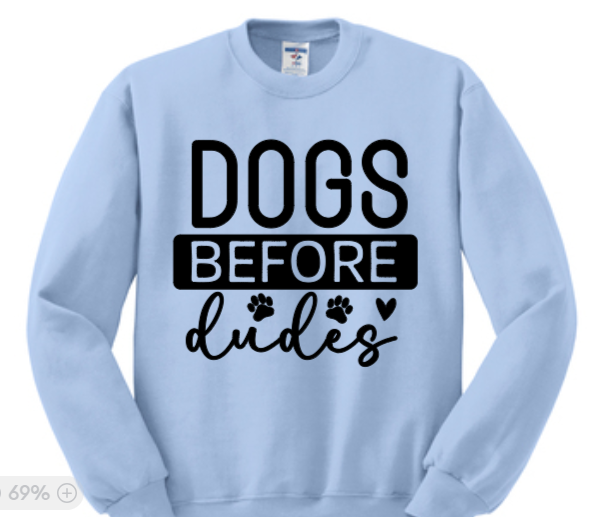 Dogs Before Dudes (T-shirts & Sweatshirts) image 1